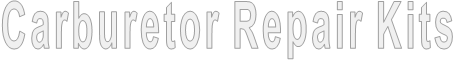 Carburetor Repair Kits